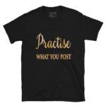 MJLNY - Practice What You Post Short-Sleeve Unisex T-Shirt