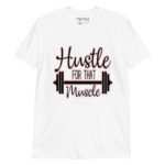MJLNY - Hustle For Muscle Unisex T-Shirt