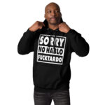 MJLNY - Sorry No Hablo Unisex Hoodie