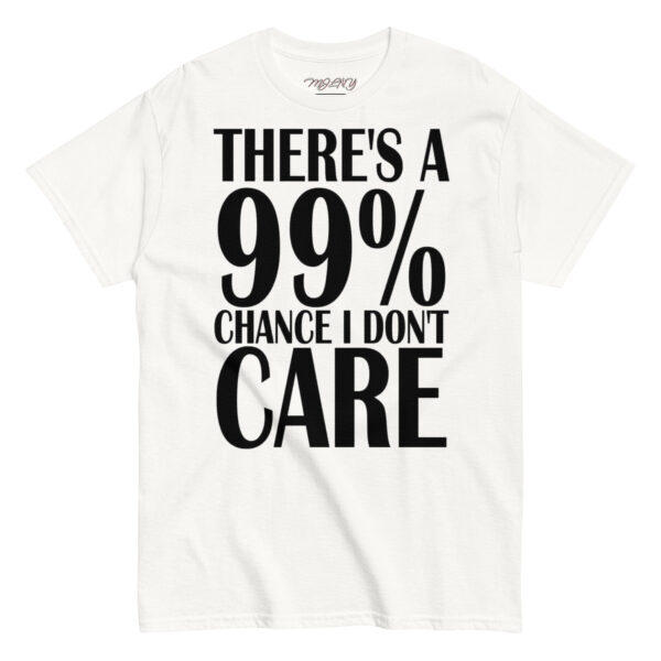 MJLNY - 99% Chance I Don't Care Unisex Classic Tee