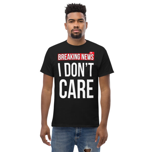 MJLNY - Breaking News Don't Care Unisex Classic Tee - Image 3
