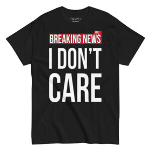 MJLNY - Breaking News Don't Care Unisex Classic Tee